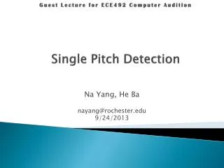 Guest Lecture for ECE492 Computer Audition Single Pitch Detection