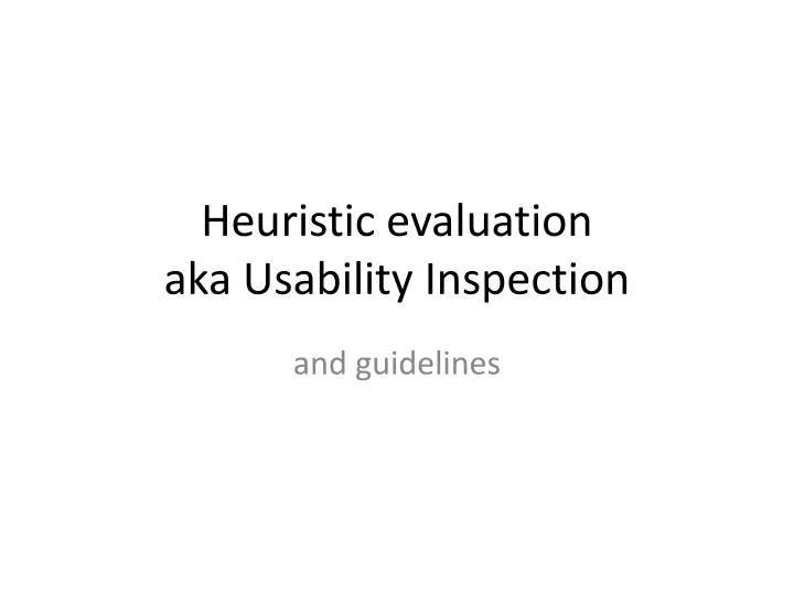 heuristic evaluation aka usability inspection