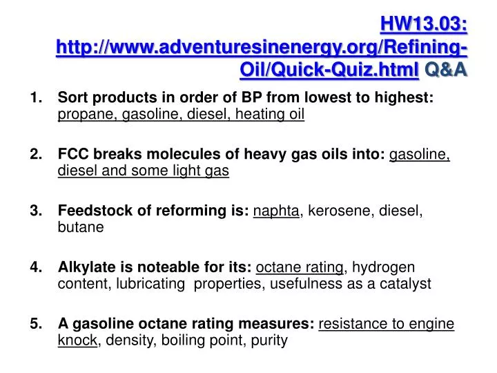hw13 03 http www adventuresinenergy org refining oil quick quiz html q a