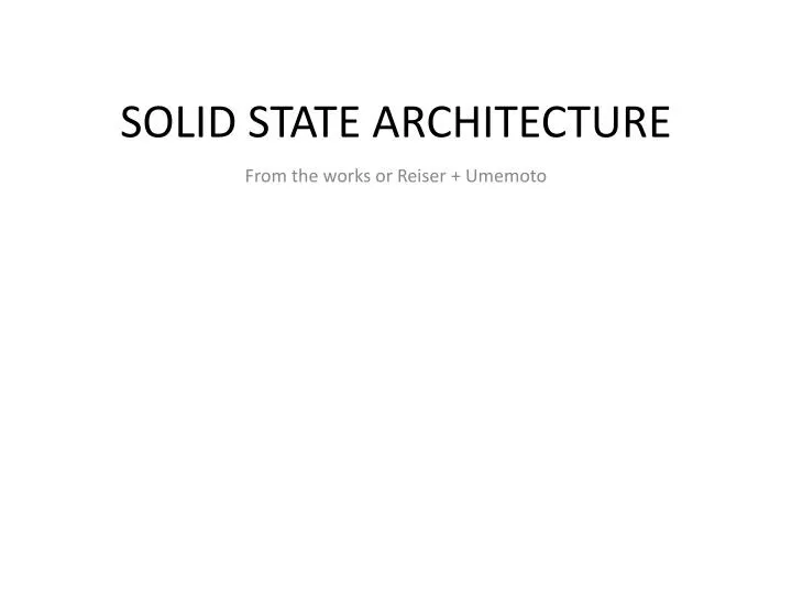 solid state architecture