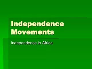 Independence Movements