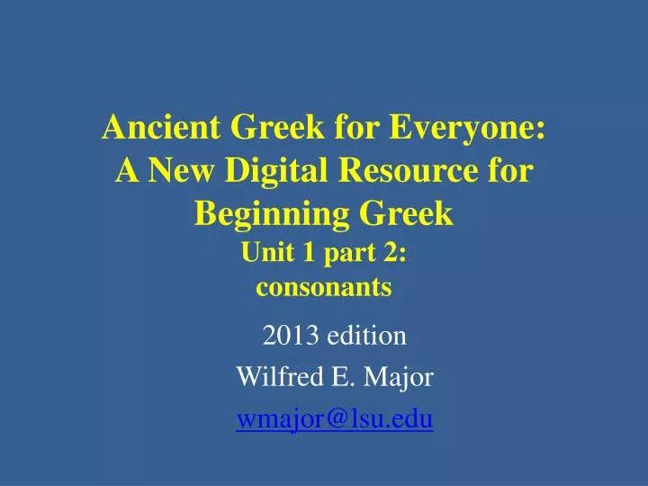 ancient greek for everyone a new digital resource for beginning greek unit 1 part 2 consonants