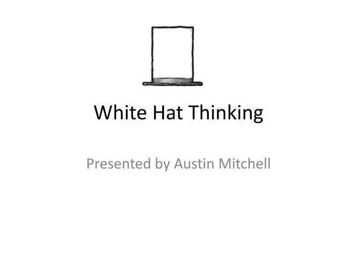 white hat thinking