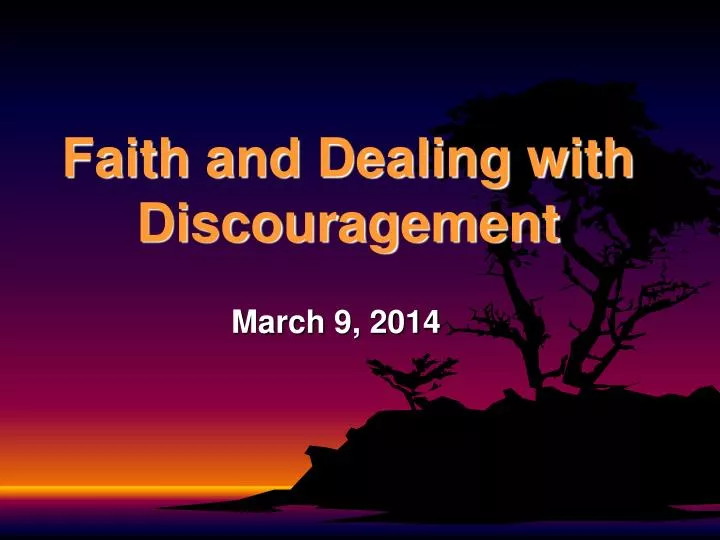 faith and dealing with discouragement