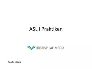 asl i praktiken