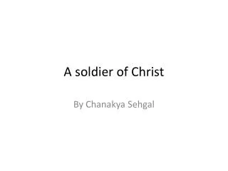 a soldier of christ