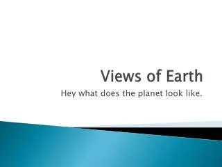 Views of Earth