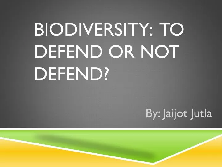 biodiversity to defend or not defend