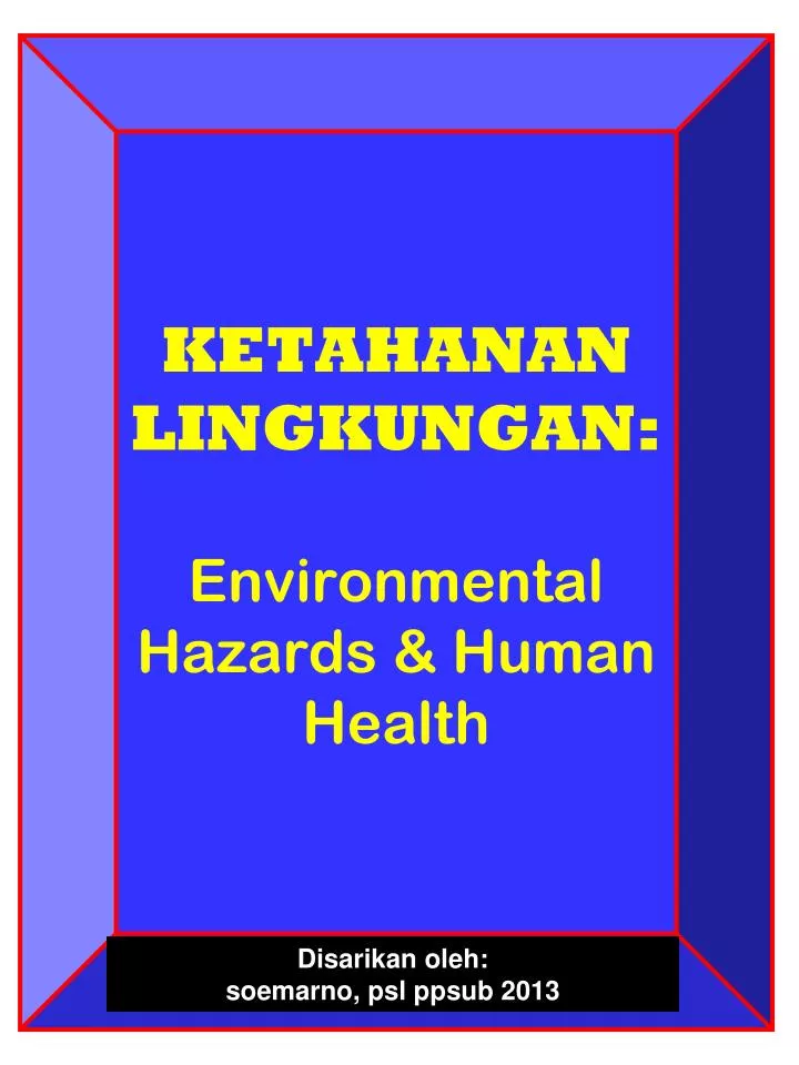 ketahanan lingkungan environmental hazards human health
