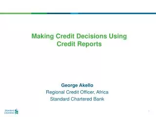 George Akello Regional Credit Officer, Africa Standard Chartered Bank