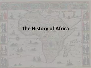 The History of Africa