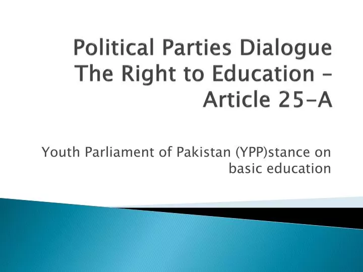 political parties dialogue the right to education article 25 a