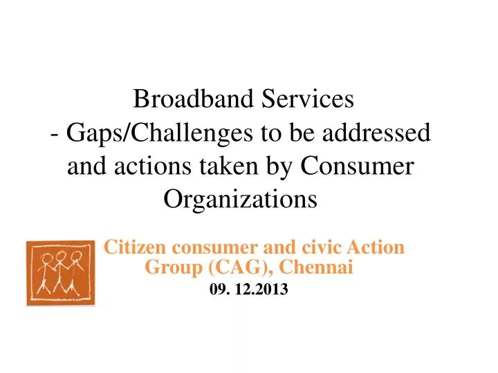 broadband services gaps challenges to be addressed and actions taken by consumer organizations