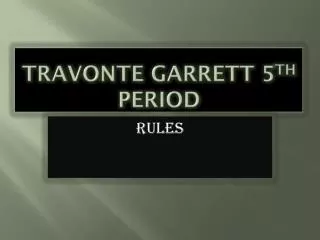 Travonte Garrett 5 th period