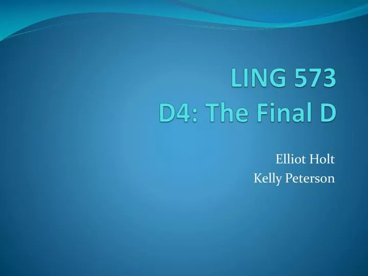 ling 573 d4 the final d