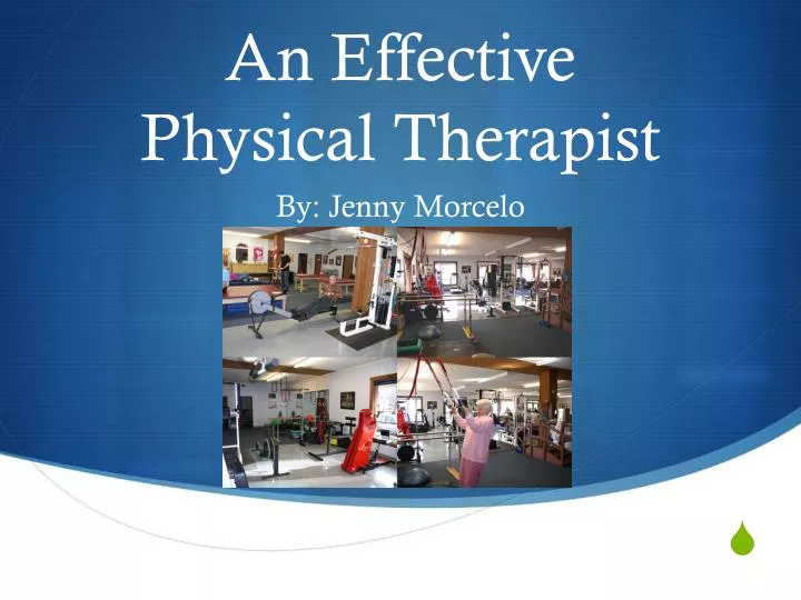 an effective physical therapist