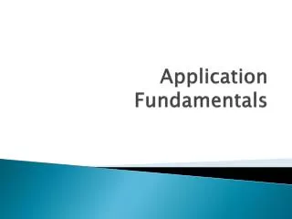 Application Fundamentals