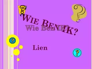 wie ben ik