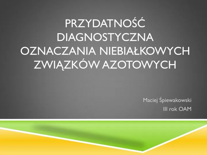 przydatno diagnostyczna oznaczania niebia kowych zwi zk w azotowych