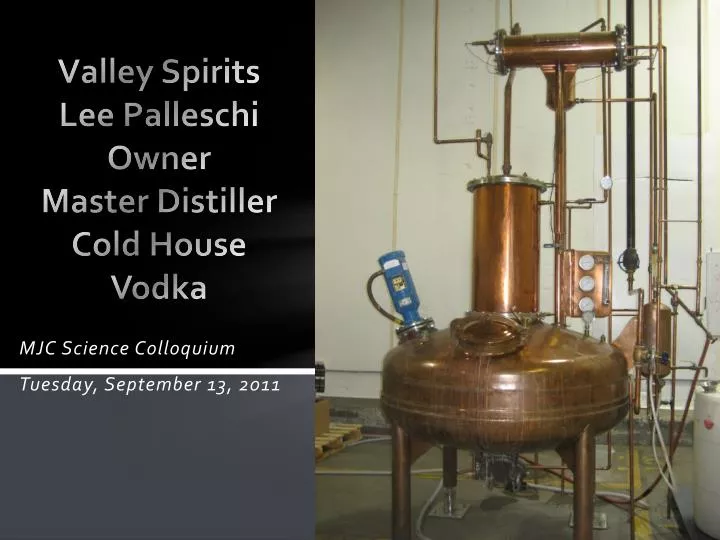 valley spirits lee palleschi owner master distiller cold house vodka