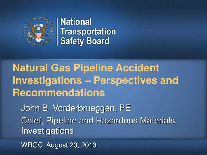 natural gas pipeline accident investigations perspectives and recommendations