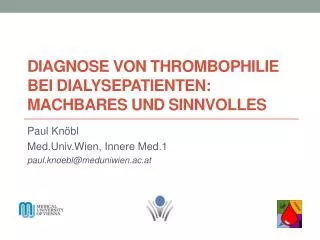 Diagnose von Thrombophilie bei Dialysepatienten: Machbares und Sinnvolles