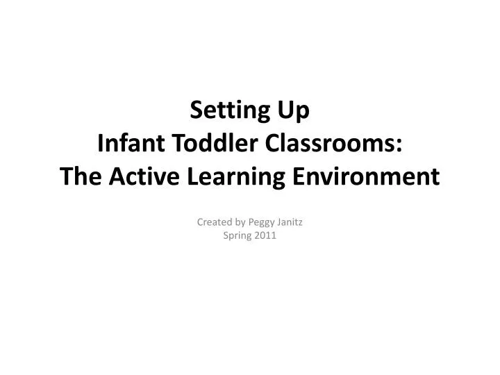 setting up infant toddler classrooms the active learning environment
