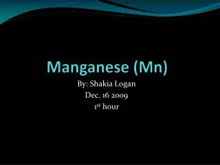 Manganese ( Mn )