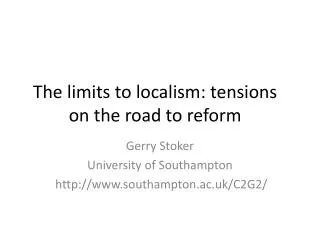 The limits to localism: tensions on the road to reform