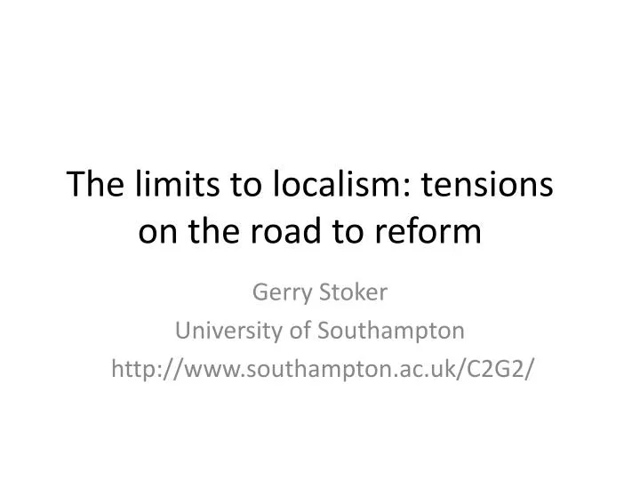 the limits to localism tensions on the road to reform
