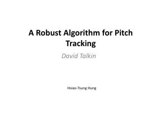 A Robust Algorithm for Pitch Tracking