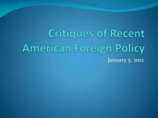 Critiques of Recent American Foreign Policy