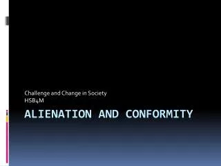 Alienation and Conformity