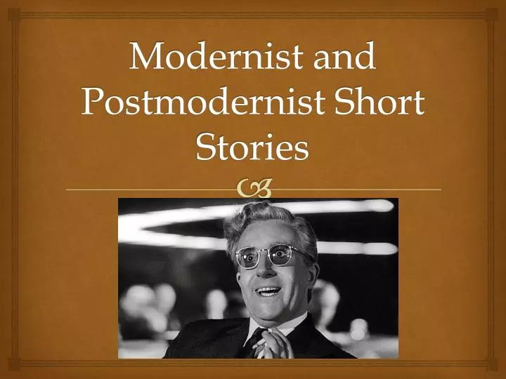 modernist and postmodernist short stories