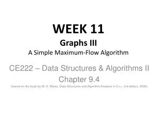WEEK 11 Graphs III A Simple Maximum-Flow Algorithm