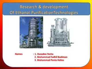 Research &amp; development Of Ethanol Purification Technologies