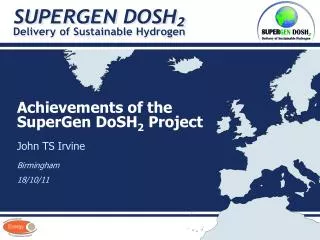 Achievements of the SuperGen DoSH 2 Project