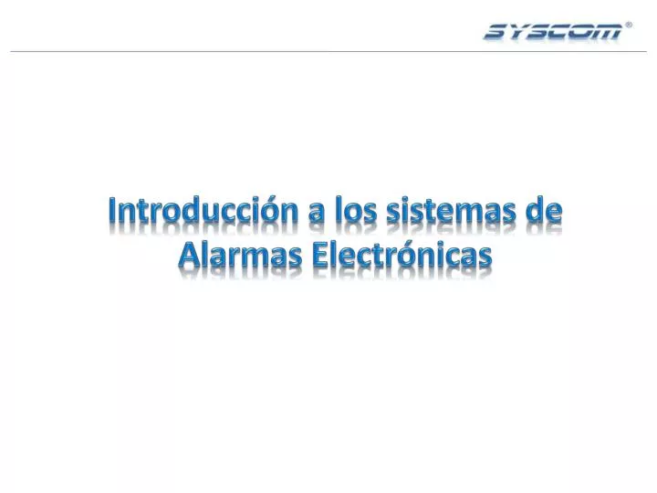 introducci n a los sistemas de alarmas electr nicas