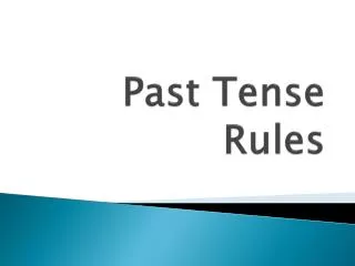 Past Tense Rules