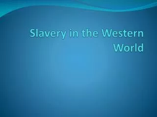 Slavery in the Western World