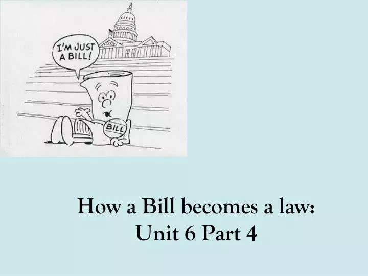 how a bill becomes a law unit 6 part 4