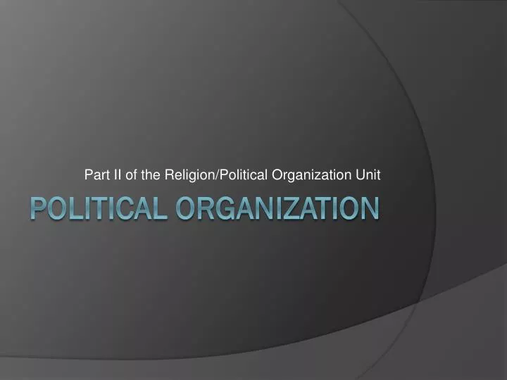 part ii of the religion political organization unit