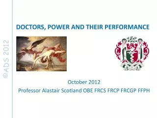 DOCTORS, POWER AND THEIR PERFORMANCE