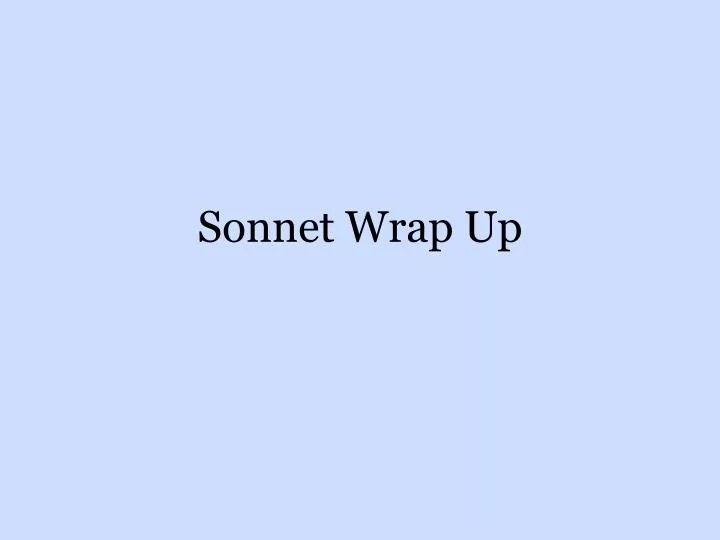 sonnet wrap up