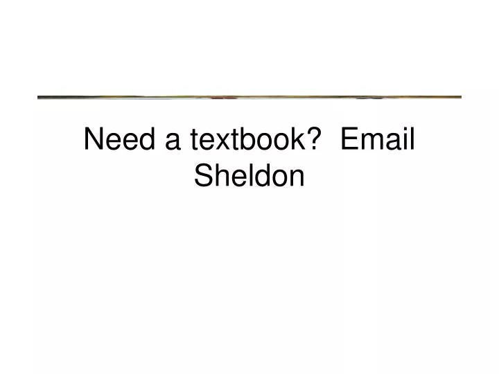 need a textbook email sheldon