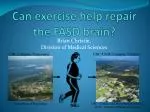 Can exercise help repair the FASD brain? - slide 1