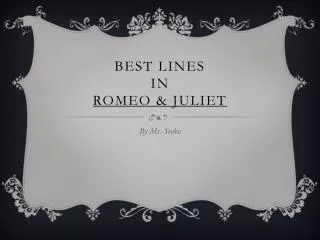 Best lines in Romeo &amp; Juliet