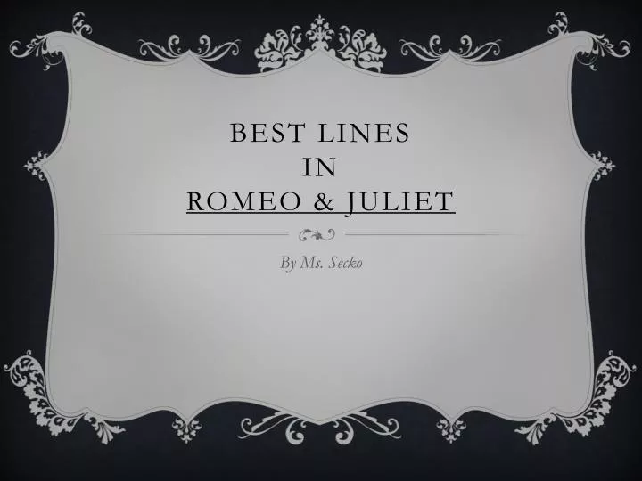 best lines in romeo juliet
