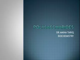 POLYSACCHARIDES