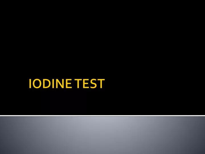 iodine test